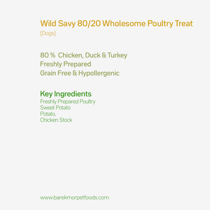 Premium Wild Savvy 80/20 Dog Food Wholesome Poultry Treat